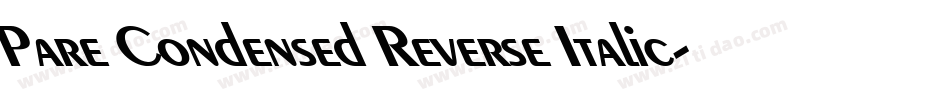 Pare Condensed Reverse Italic字体转换